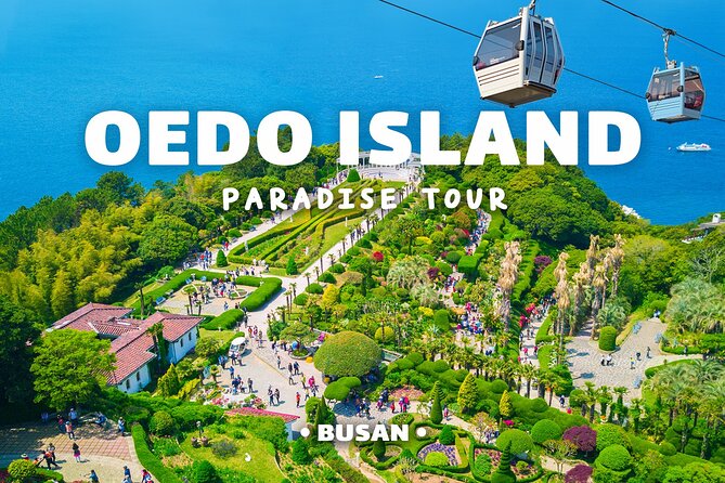 Enchanting Oedo Island Day Tour from Busan with Windy Hill - The day at a glance