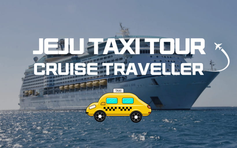 Jeju Cruise Shore Excursion Private Taxi Tour Car Charter - Seongsan Ilchulbong and Jeju’s eastern side